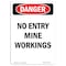Signmission Safety Sign, OSHA Danger, 5" Height, No Entry Mine Workings, Portrait OS-DS-D-35-V-2482 - alternate 1